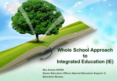 Whole School Approach to Integrated Education (IE)