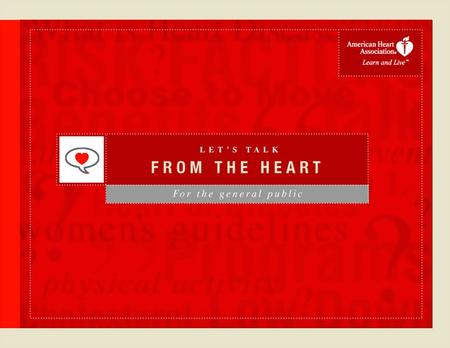 I.The American Heart Association II.What is CVD? III.Things you can do to prevent cardiovascular disease IV.Introduction to programs V.Women everywhere.