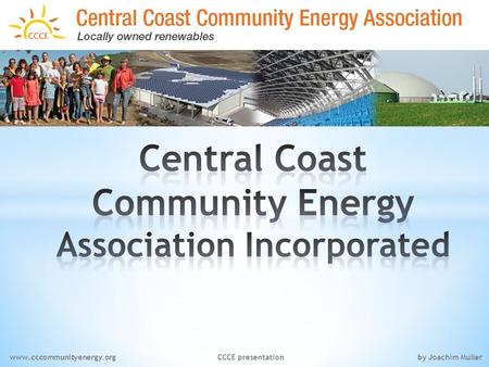 Www.cccommunityenergy.org CCCE presentation by Joachim Muller.