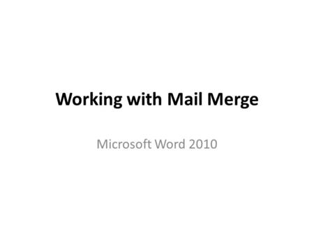 Working with Mail Merge