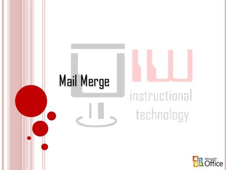 Mail Merge. T HE M AILINGS T AB The Mailings Tab: The Mailings tab replaces the Mail Merge Task Pane in Word 2003. The pane is arranged chronologically,