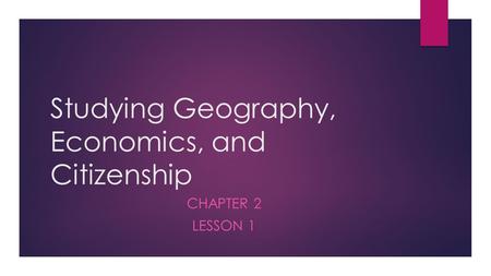 Studying Geography, Economics, and Citizenship