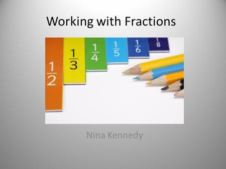 Working with Fractions