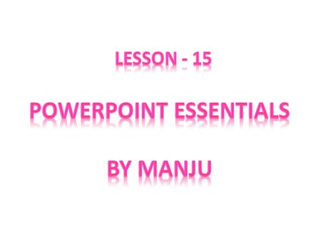 POWERPOINT ESSENTIALS