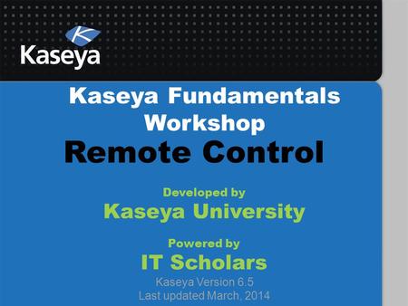 Kaseya Fundamentals Workshop