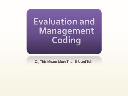 All CPT codes trademarked by the American Medical Association. All rights reserved. CARRIERS may differ on E&M auditing criteria--see TRAILBLAZER. This.