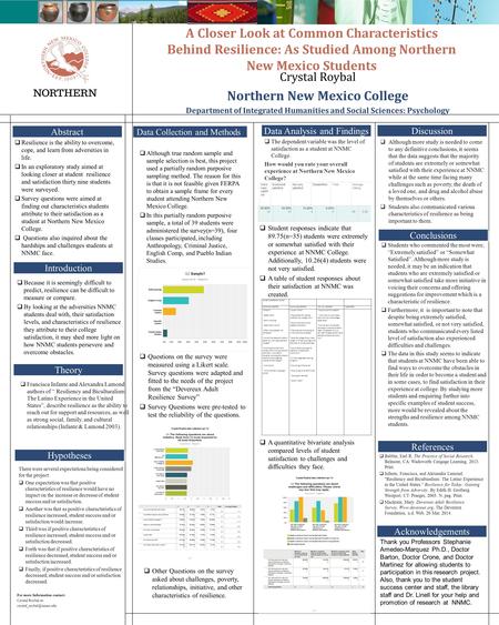 A Closer Look at Common Characteristics Behind Resilience: As Studied Among Northern New Mexico Students Crystal Roybal Northern New Mexico College Department.