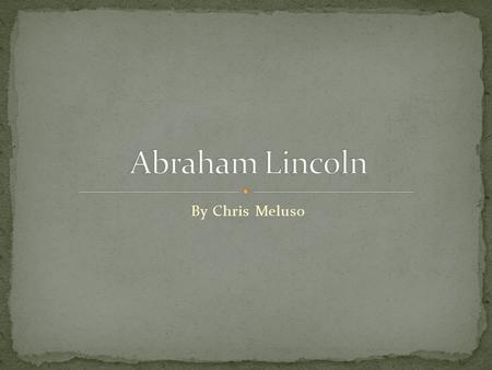 By Chris Meluso. Takes on personal responsibility Truthful and Trustworthy Values the law Community focused Fights for the underprivileged Sympathetic.