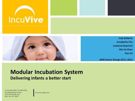 P: 555.123.4568 F: 555.123.4567 123 West Main Street, New York, NY 10001 www.rightcare.com | Modular Incubation System Delivering infants a better start.