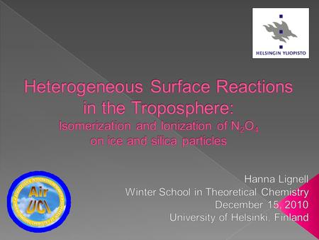  Atmosphere › Heterogeneous chemistry in the Troposphere › Importance of interface reactions: example  Our Computational Study › Methods › Model systems.