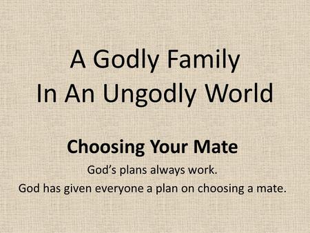 A Godly Family In An Ungodly World