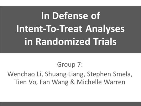 In Defense of Intent-To-Treat Analyses in Randomized Trials