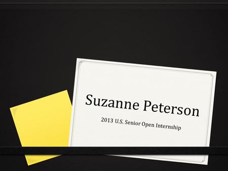 Suzanne Peterson 2013 U.S. Senior Open Internship.