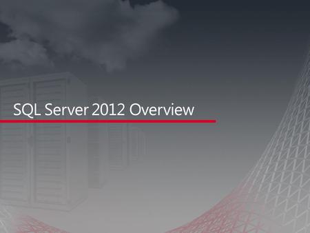 14% Cloud On Your TERMS SQL Server 2012 Provides Customers Look ForINTELLIGENCE For All Mission Critical CONFIDENCE Peace Of Mind At THE RIGHT PRICE.