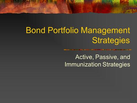 Bond Portfolio Management Strategies