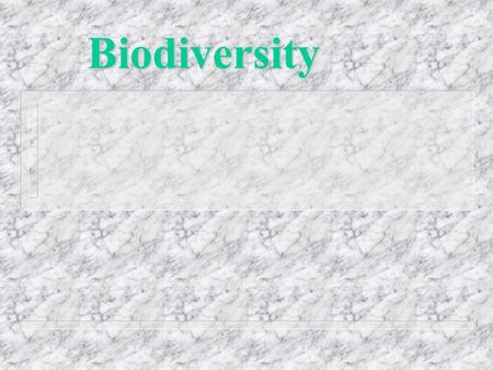 Biodiversity. Biodiversity is the genetic, species and ecological variation of the organisms in a given area.