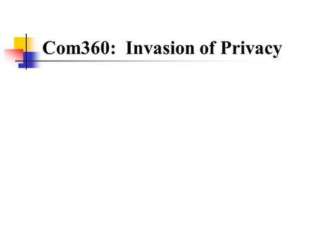 Com360: Invasion of Privacy