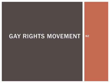 NZ GAY RIGHTS MOVEMENT. 'These people are mentally sick to as great an extent as, for example, people suffering from smallpox are sick. The whole problem.