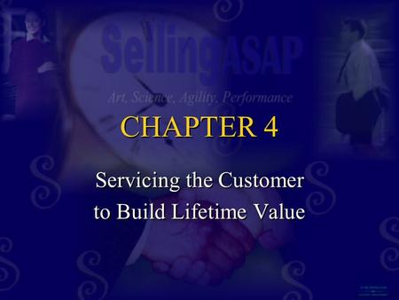 CHAPTER 4 CHAPTER 4 Servicing the Customer to Build Lifetime Value Servicing the Customer to Build Lifetime Value.