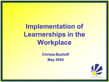 Implementation of Learnerships in the Workplace