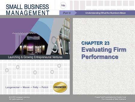 PowerPoint Presentation by Charlie Cook The University of West Alabama Longenecker Moore Petty Palich © 2008 Cengage Learning. All rights reserved. CHAPTER.