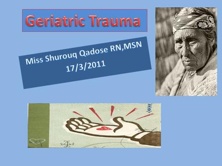 Elderly patients today have an increased risk for trauma from an increasingly active life style and from impaired motor and cognitive functions.