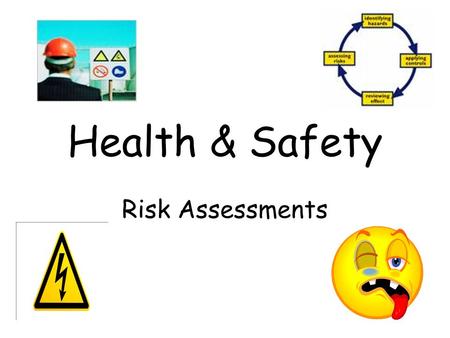 Health & Safety Risk Assessments.