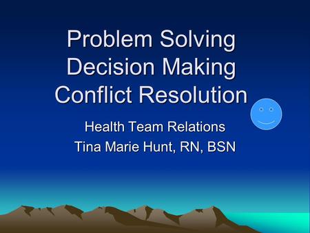 Problem Solving Decision Making Conflict Resolution