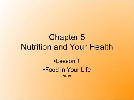 Chapter 5 Nutrition and Your Health