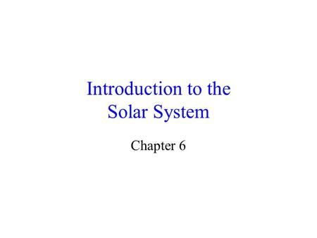 Introduction to the Solar System Chapter 6. The Sun.