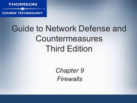 Guide to Network Defense and Countermeasures Third Edition