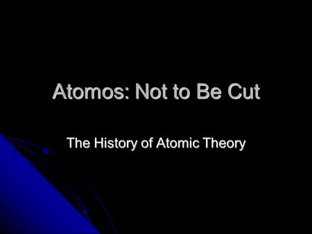 The History of Atomic Theory