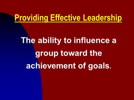 Providing Effective Leadership