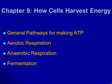 Chapter 9: How Cells Harvest Energy