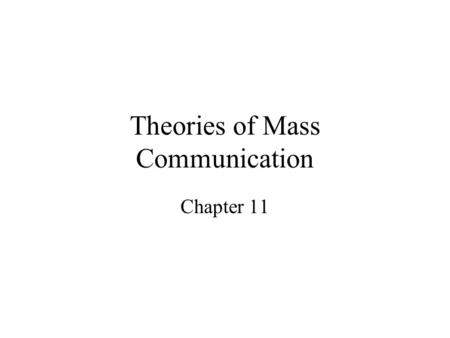 Theories of Mass Communication