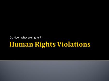 Do Now: what are rights?.  The United Nations is an international organization founded in 1945 after the Second World War by 51 countries committed to.