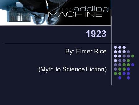 1923 By: Elmer Rice (Myth to Science Fiction). Drawing Out Your Emotions Directions: Observe closely at the paintings in the upcoming slides. You will.