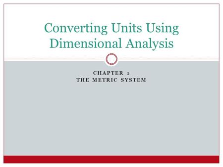 Converting Units Using Dimensional Analysis