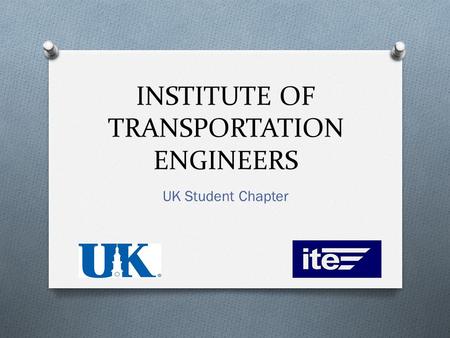 INSTITUTE OF TRANSPORTATION ENGINEERS UK Student Chapter.