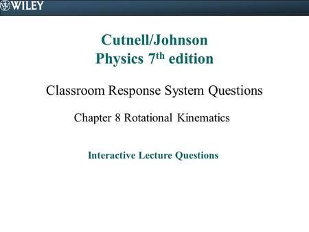 Cutnell/Johnson Physics 7th edition