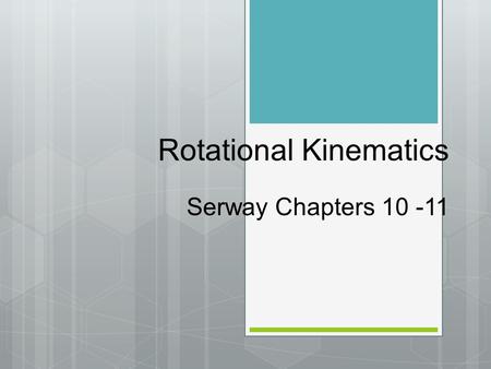 Rotational Kinematics