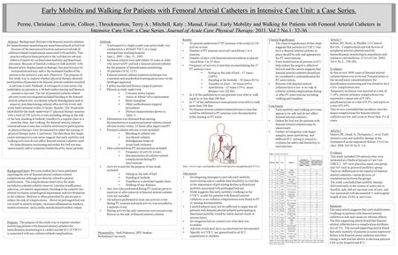 Early Mobility and Walking for Patients with Femoral Arterial Catheters in Intensive Care Unit: a Case Series. Perme, Christiane ; Lettvin, Colleen ; Throckmorton,