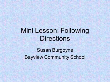 Mini Lesson: Following Directions