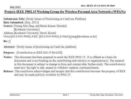 Doc.: IEEE 802.15-xxxxx Submission doc. : IEEE 802. 15-12-0164-00-wng0 Slide 1 Project: IEEE P802.15 Working Group for Wireless Personal Area Networks.