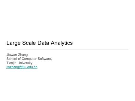 Large Scale Data Analytics