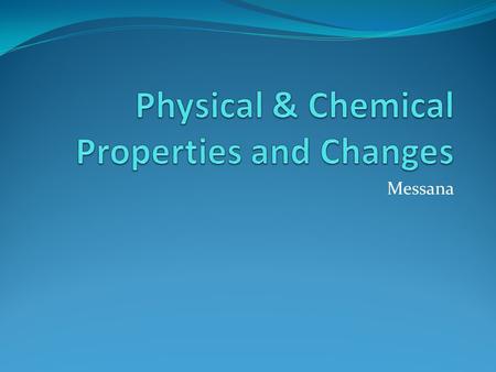 Messana. Every element on the Periodic Table has it’s own set of physical & chemical properties, that is what makes their “personalities” unique!!!