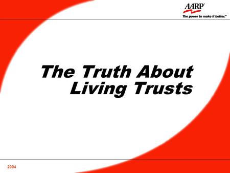 The Truth About Living Trusts 2004. The Truth About Living Trusts What is a living trust? The pros and cons of living trusts How to spot the scams What.