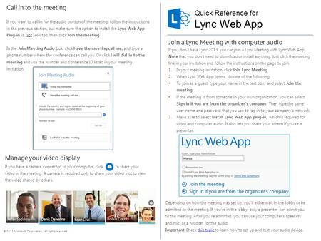 Quick Reference for © 2012 Microsoft Corporation. All rights reserved. Lync Web App Join a Lync Meeting with computer audio If you don’t have Lync 2013,