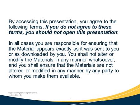 1 14-0906-26 (0415) © 2015 Morningstar. All Rights Reserved. By accessing this presentation, you agree to the following terms. If you do not agree to these.