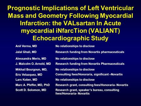 Prognostic Implications of Left Ventricular Mass and Geometry Following Myocardial Infarction: the VALsartan In Acute myocardial iNfarcTion (VALIANT) Echocardiographic.